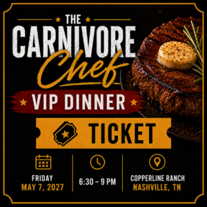 The Carnivore Chef VIP Dinner: Early Bird Ticket